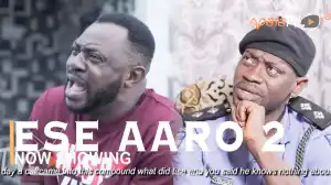 Ese Aaro Part 2 (2022 Yoruba Movie)