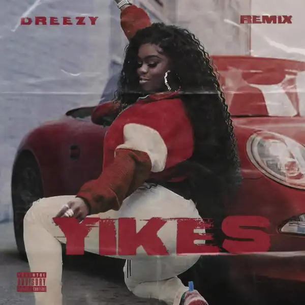 Dreezy - Yikes (Freestyle)