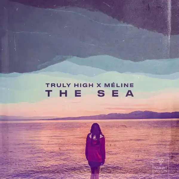 Truly High Ft. Meline – The Sea