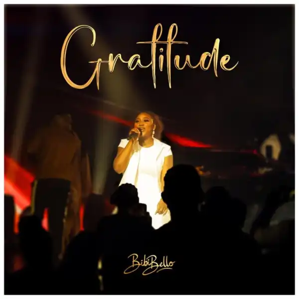 Bibi Bello – Gratitude