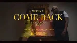 VIDEO: Medikal – Come Back ft. KiDi