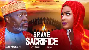 Grave Sacrifice (2024 Nollywood Movie)