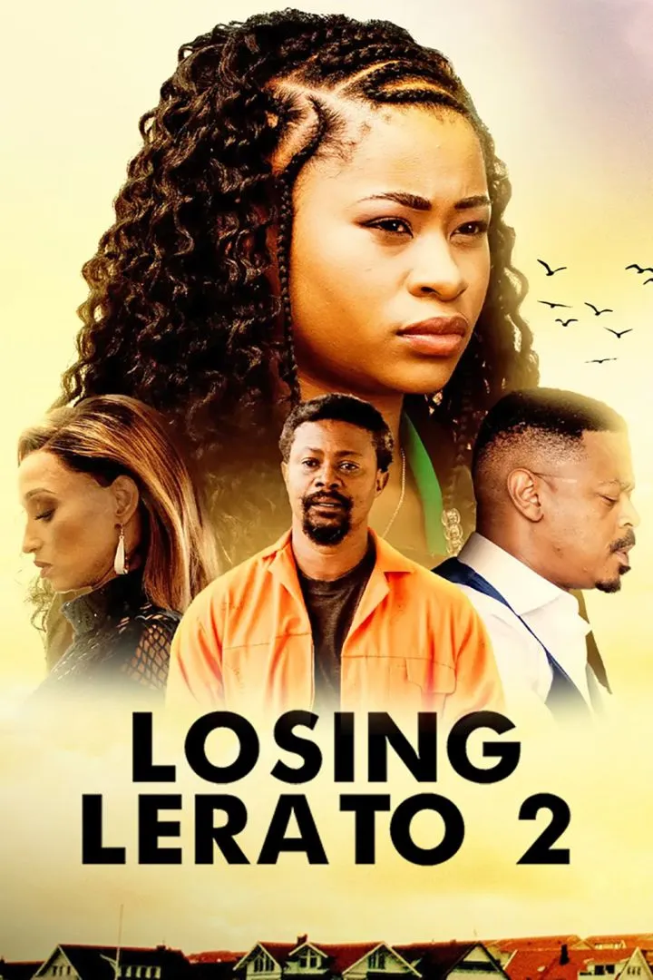 Losing Lerato 2 (2024) [South Africa]