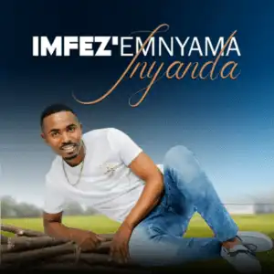 Imfezemnyama – Inyanda