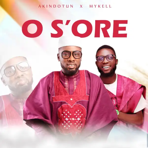 Akindotun – O’Sore ft. Mykell