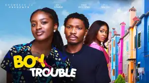 Boy Trouble (2024 Nollywood Movie)