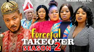 Forceful Takeover Season 2