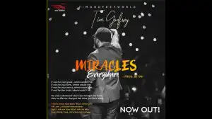 Tim Godfrey – Miracles Everywhere