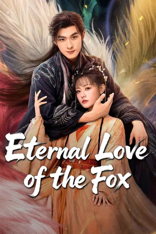Eternal Love of the Fox (2026) [Chinese] (TV series)