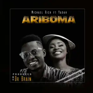 Michael Rich – Ariboma Ft. Yadah