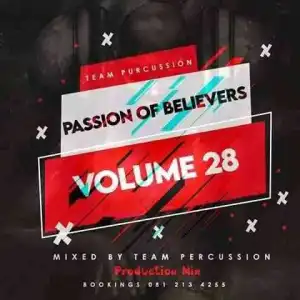 Team Percussion – Passion Of Believers Vol 28 Mix