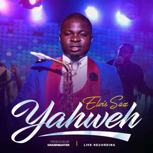 Elvis Sax – Yahweh
