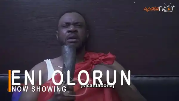 Eni Olohun (2022 Yoruba Movie)