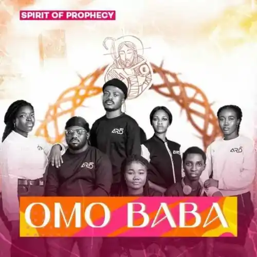 Spirit Of Prophecy – Omo Baba