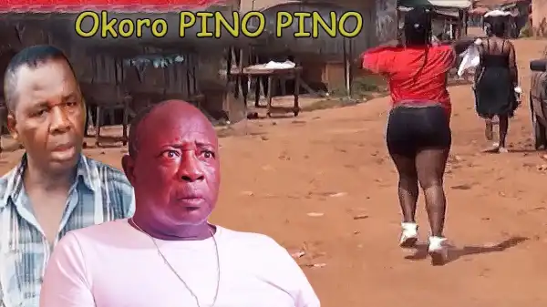 Okoro Pino Pino (2022 Nollywood Movie)