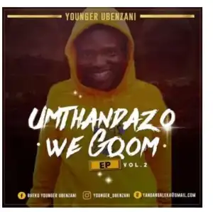 Younger Ubenzani – Now Or Never Ft. Bizza Wethu