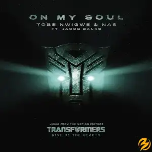 Tobe Nwigwe – On My Soul ft. Nas & Jacob Banks