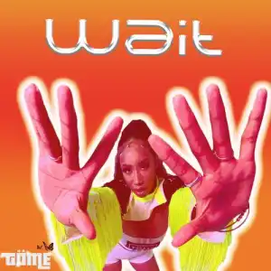 Töme – Wait