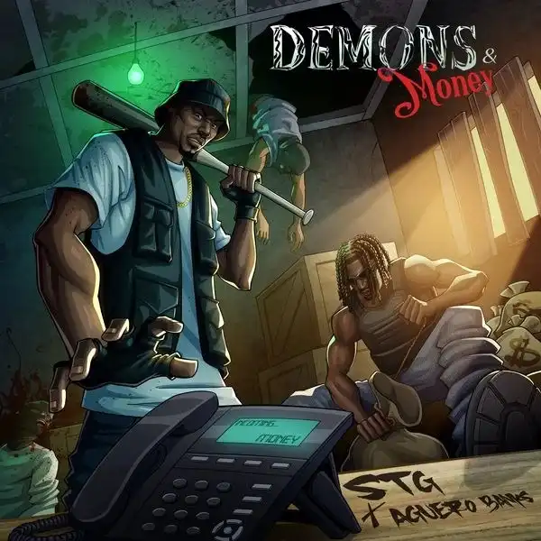 STG ft Aguero Banks – Demons N Money