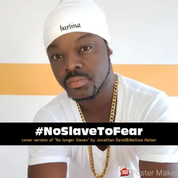 Barima Sidney – No Slave To Fear