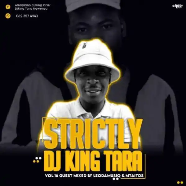 Leoda Musiq – Strictly Dj King Tara Vol 16 (Guest Mix)