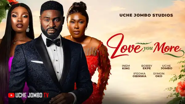 Love You More (2026 Nollywood Movie)