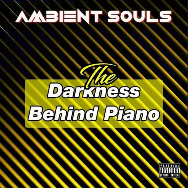 Ambient Souls – The Darkness Behind Piano - EP