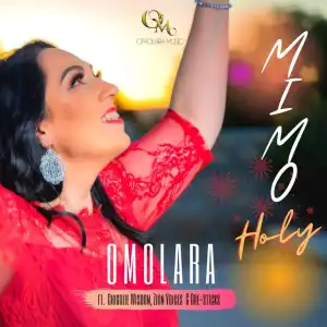 Omolara – Mimo ft. Chigozie Wisdom, Zion Voices, Dre-Sticks