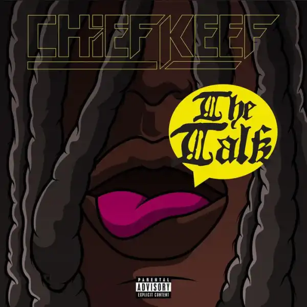 Chief Keef – The Talk