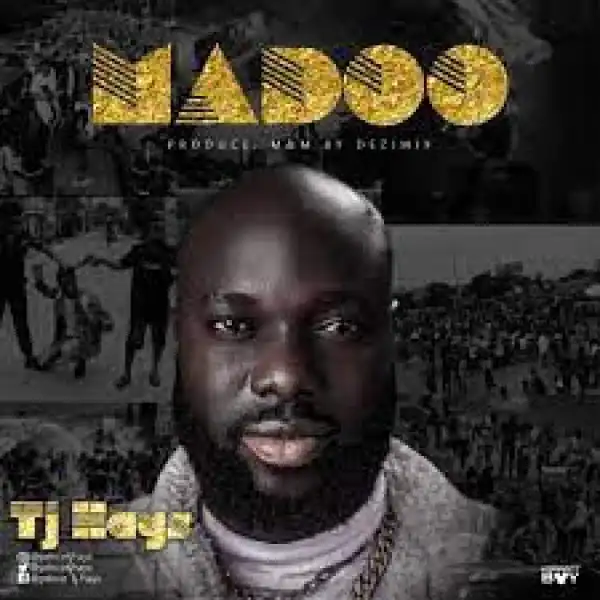 TJ Hays – Madoo (Video)