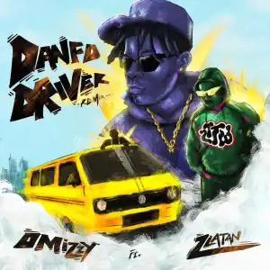 Omizzy – Danfo Driver (Remix) Ft. Zlatan