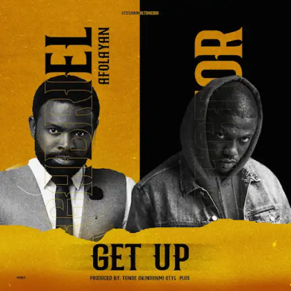 Gabriel Afolayan – Get Up Ft. Vector