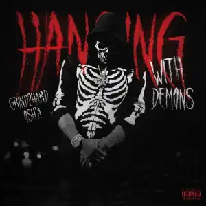 Grind2hard Osh’a – Hanging with Demons