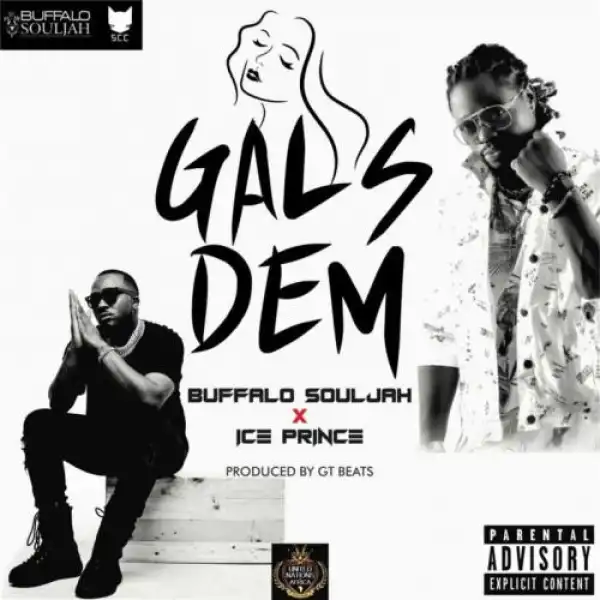 Buffalo Souljah Ft. Ice Prince – Gals Dem