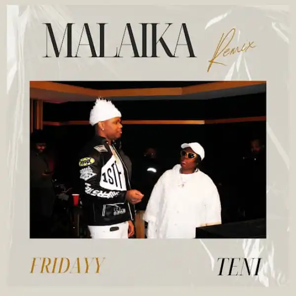 Teni – Malaika ft. Fridayy