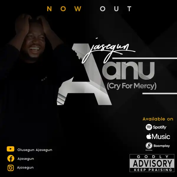 Ajasegun – Aanu (Cry for Mercy)