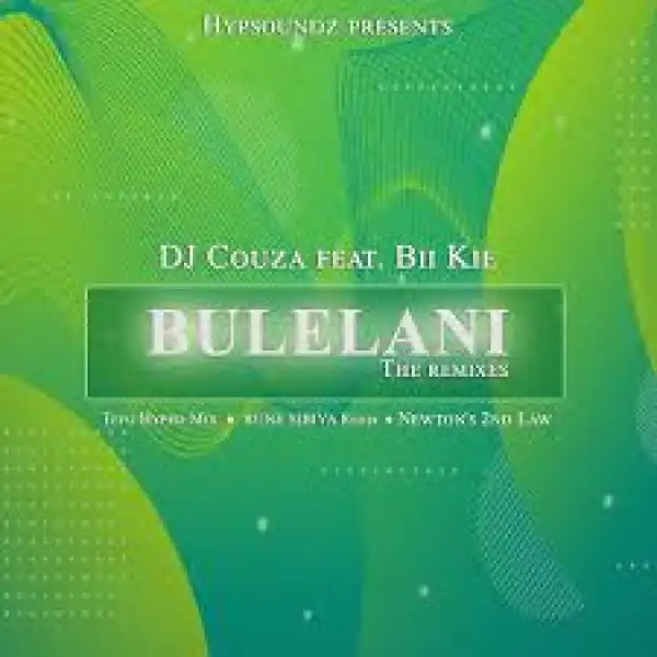 DJ Couza Ft. Bikie – Bulelani (Newton’s 2nd Law)