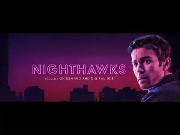 Nighthawks (2019) (Official Trailer)