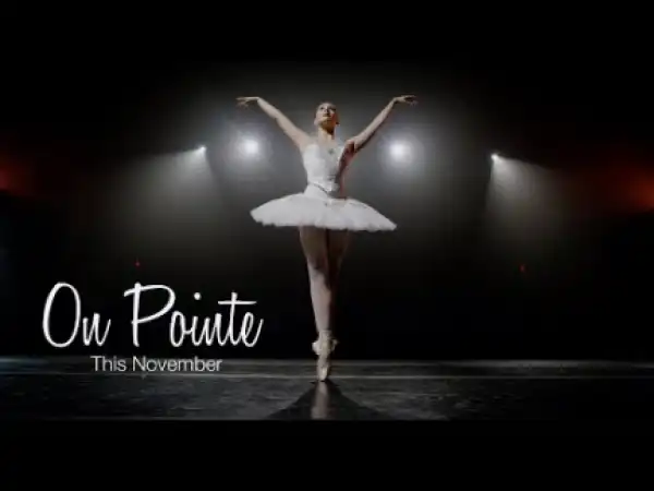 On Pointe (2018) (Official Trailer)