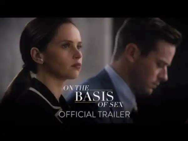 On the Basis of Sex (2018) (Official Trailer)