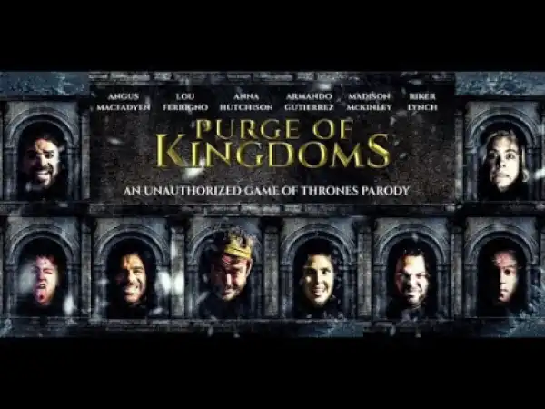 Purge Of Kingdoms: The Unauthorized Game of Thrones Parody (2019) (Official Trailer)