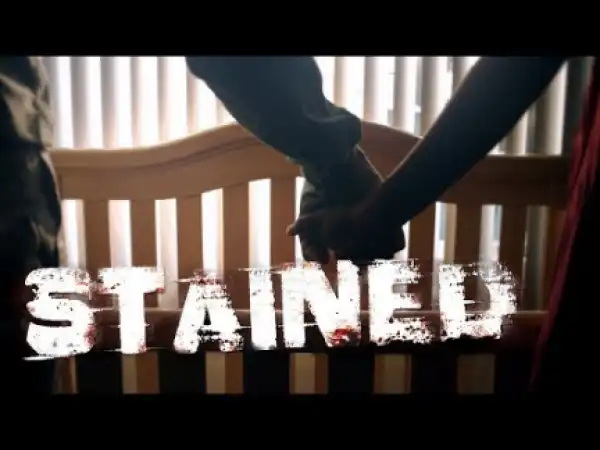 Stained (2019) (Official Trailer)