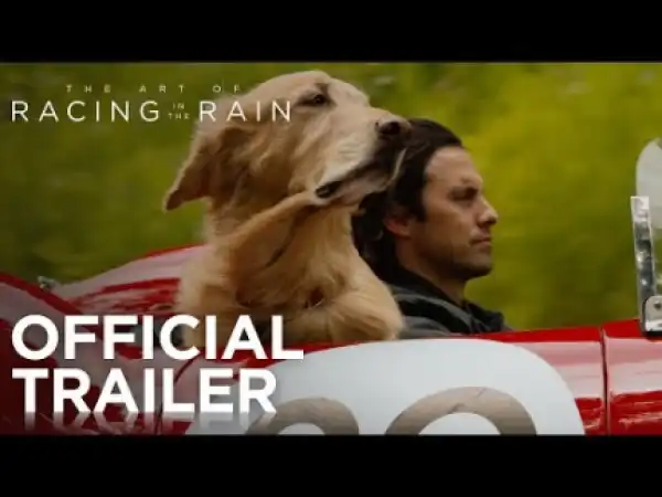 The Art Of Racing In The Rain (2019) (Official Trailer)