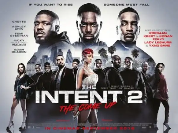 The Intent 2 The Come Up (2018) (Official Trailer)