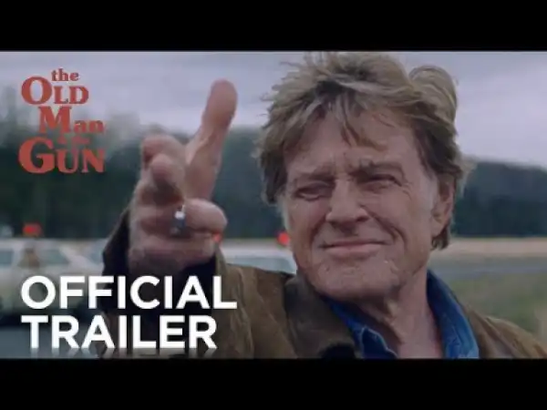 The Old Man & the Gun (2018) (Official Trailer)