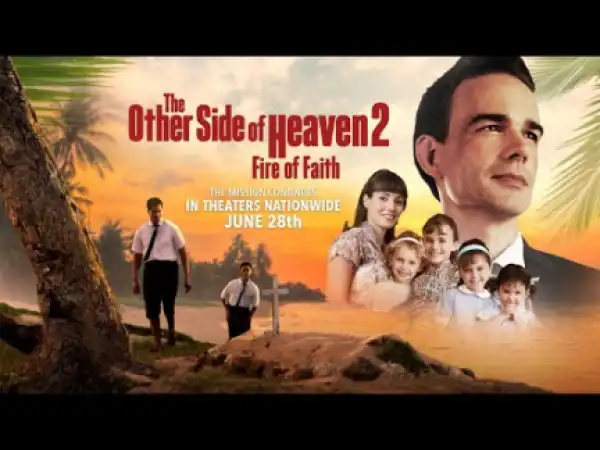 The Other Side Of Heaven 2 Fire Of Faith (2019) (Official Trailer)