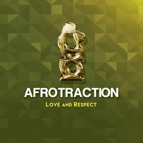 Afrotraction - Love and Respect (feat. ProVerb & Mbali Siluma)