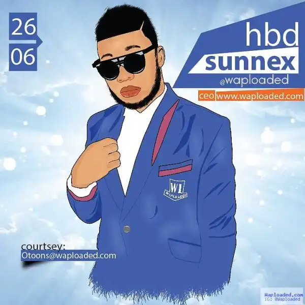 Happy Birthday to me, Fidelis SunnEx (Waploaded Boss) 