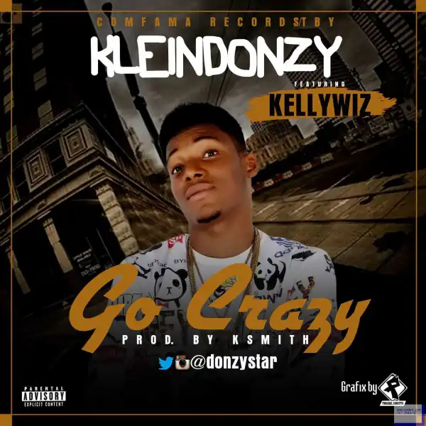 KleinDonzy - Go Crazy (ft. KellyWiz)